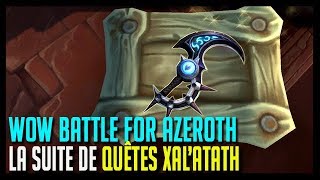 LA SUITE DE QUÊTES DE LA DAGUE XAL39ATATH  WOW BATTLE FOR AZEROTH