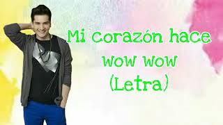 Soy Luna 3 - Mi Corazón hace wow wow (Letra) .