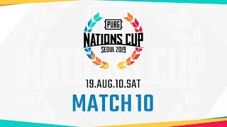 펍지 네이션스컵 서울 2019 2일차 Match10 배틀그라운드 190810