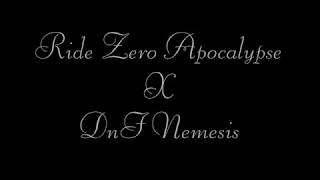 Ride Zero Apocalypse X 던파 네메시스…