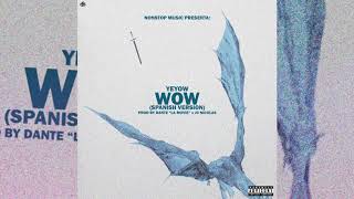 Yeyow El Mas Violento  Wow