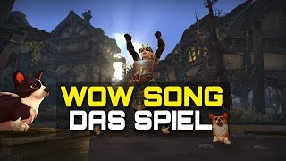 WOW SONG  DAS SPIEL  WoW BFA Song