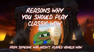 Reasons to play Classic WoW Fr…