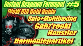 WoW Instant Respawn Farmspot 5  Solo  Multiboxing  Gahz39rooki Haustier und Harmoniepartikel