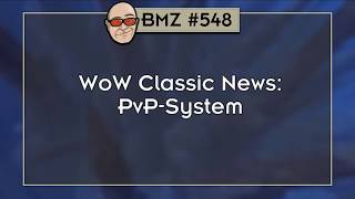 BMZ 548 WoW Classic News PvPSy…