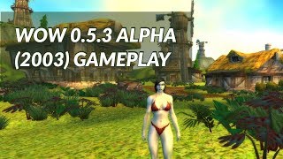 2003 WOW 053 Alpha Gameplay in 2019