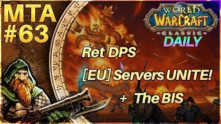 MTA 63 Vanilla WoW Daily  Ret DPS EU Servers unite The BIS