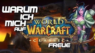 Das WoW Classic Feeling  Warum…