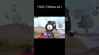 3 Kill ( Chicken eat ) #pubg #pubgmobile #绝地求生 #battlegroundsmobileindia #모바일배틀그라운드 #모배 #배틀그라운드